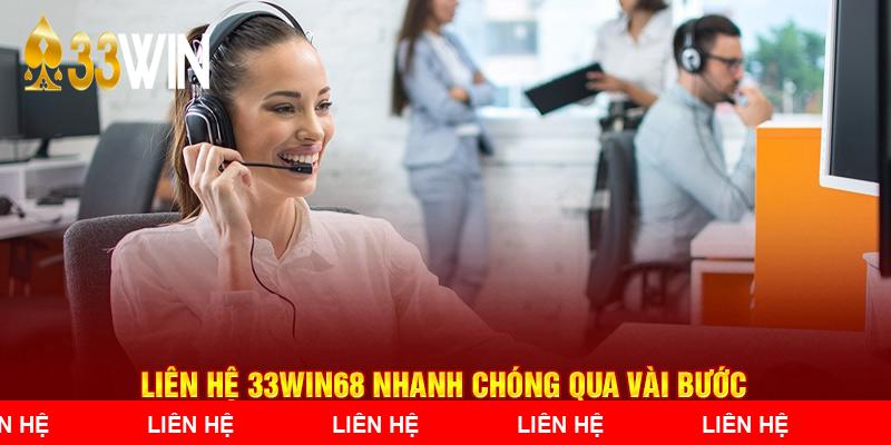 Liên hệ 33WIN68 nhanh chóng qua vài bước