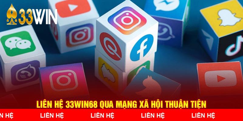 Liên hệ 33WIN68 qua mạng xã hội thuận tiện